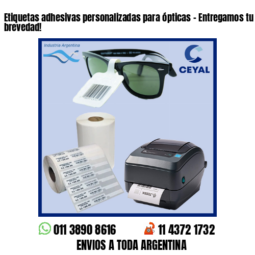 Etiquetas adhesivas personalizadas para ópticas – Entregamos tu pedido a la brevedad!