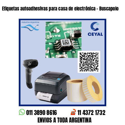 Etiquetas autoadhesivas para casa de electrónica – Buscapolo