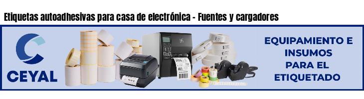 Etiquetas autoadhesivas para casa de electrónica - Fuentes y cargadores