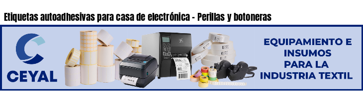 Etiquetas autoadhesivas para casa de electrónica - Perillas y botoneras