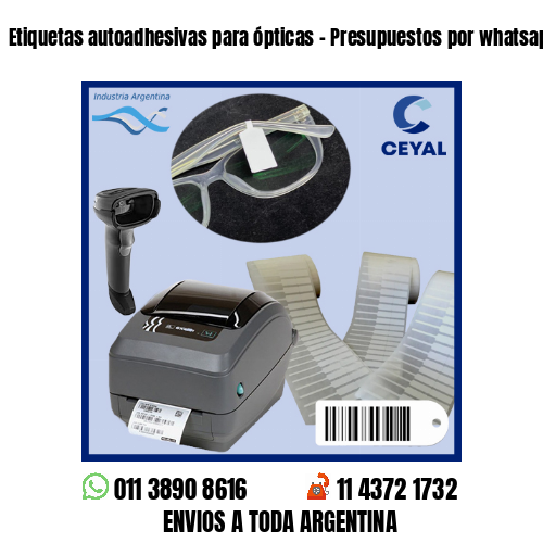 Etiquetas autoadhesivas para ópticas – Presupuestos por whatsapp!