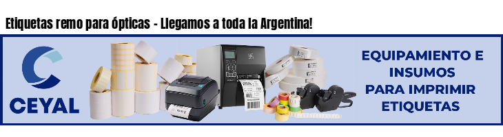 Etiquetas remo para ópticas - Llegamos a toda la Argentina!