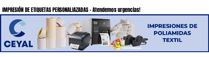 IMPRESIÓN DE ETIQUETAS PERSONALIAZADAS - Atendemos urgencias!