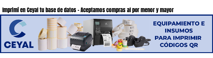 Imprimí en Ceyal tu base de datos - Aceptamos compras al por menor y mayor