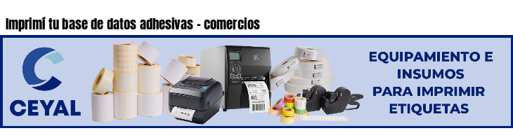 Imprimí tu base de datos adhesivas - comercios