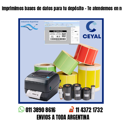 Imprimimos bases de datos para tu depósito – Te atendemos en nuestras redes!