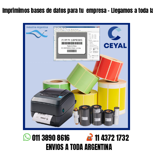 Imprimimos bases de datos para tu  empresa – Llegamos a toda la Argentina!