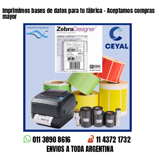 Imprimimos bases de datos para tu fábrica – Aceptamos compras al por menor y mayor