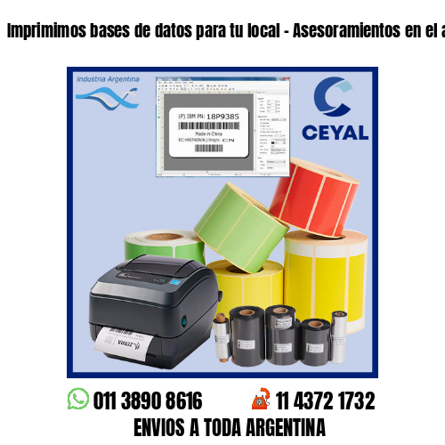 Imprimimos bases de datos para tu local – Asesoramientos en el acto!