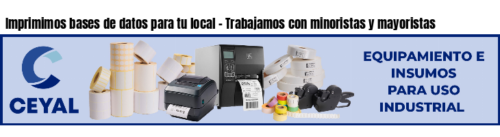 Imprimimos bases de datos para tu local - Trabajamos con minoristas y mayoristas