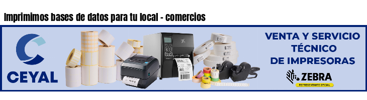 Imprimimos bases de datos para tu local - comercios