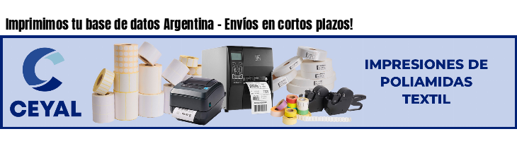 Imprimimos tu base de datos Argentina - Envíos en cortos plazos!