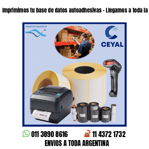 Imprimimos tu base de datos autoadhesivas – Llegamos a toda la Argentina!