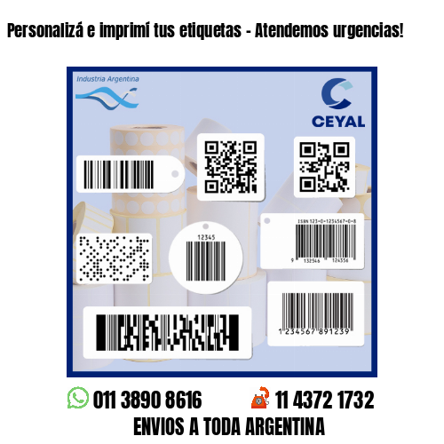 Personalizá e imprimí tus etiquetas - Atendemos urgencias!