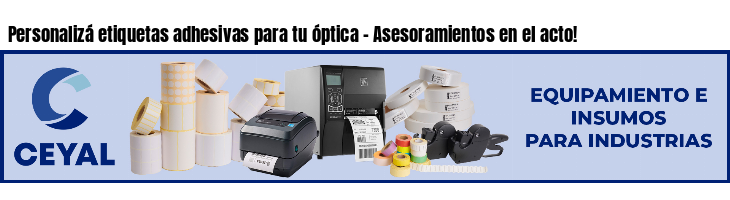 Personalizá etiquetas adhesivas para tu óptica - Asesoramientos en el acto!