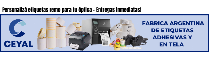 Personalizá etiquetas remo para tu óptica - Entregas inmediatas!