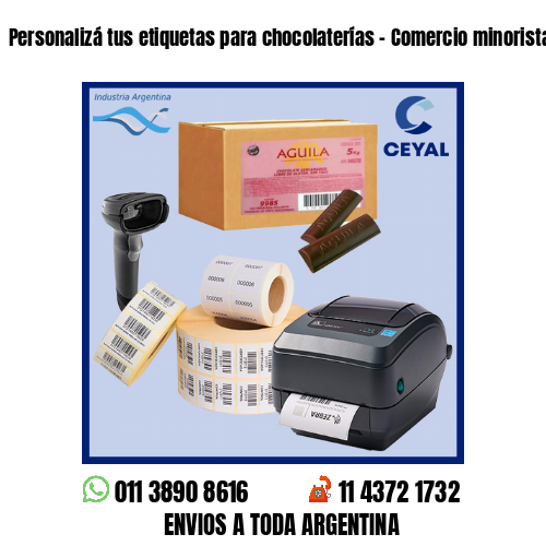 Personalizá tus etiquetas para chocolaterías – Comercio minorista y mayorista
