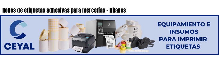 Rollos de etiquetas adhesivas para mercerías - Hilados