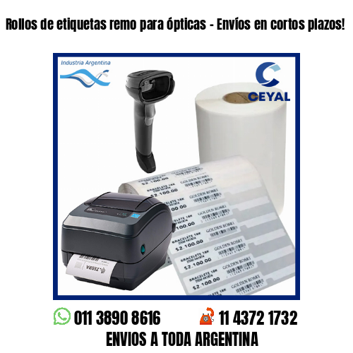 Rollos de etiquetas remo para ópticas – Envíos en cortos plazos!
