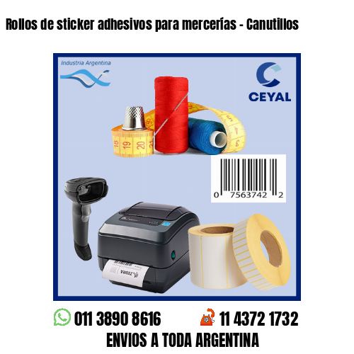 Rollos de sticker adhesivos para mercerías – Canutillos