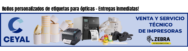 Rollos personalizados de etiquetas para ópticas - Entregas inmediatas!