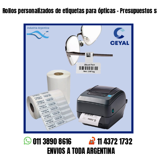 Rollos personalizados de etiquetas para ópticas – Presupuestos sin cargo!