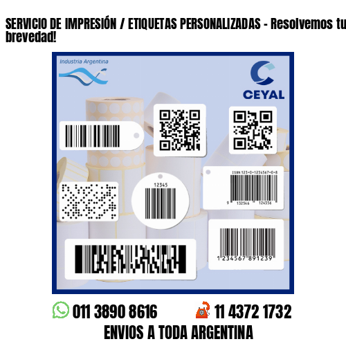 SERVICIO DE IMPRESIÓN / ETIQUETAS PERSONALIZADAS - Resolvemos tu pedido a la brevedad!