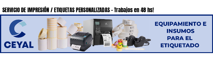 SERVICIO DE IMPRESIÓN / ETIQUETAS PERSONALIZADAS - Trabajos en 48 hs!