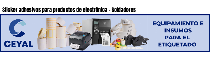 Sticker adhesivos para productos de electrónica - Soldadores