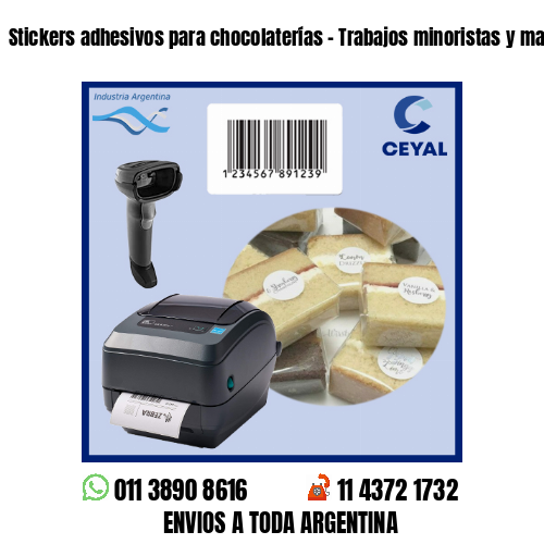 Stickers adhesivos para chocolaterías – Trabajos minoristas y mayoristas