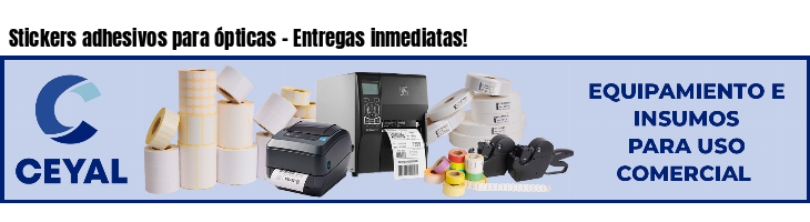 Stickers adhesivos para ópticas - Entregas inmediatas!