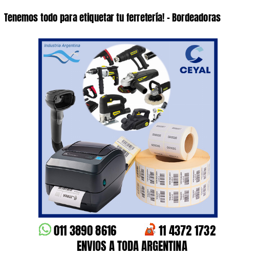 Tenemos todo para etiquetar tu ferretería! – Bordeadoras