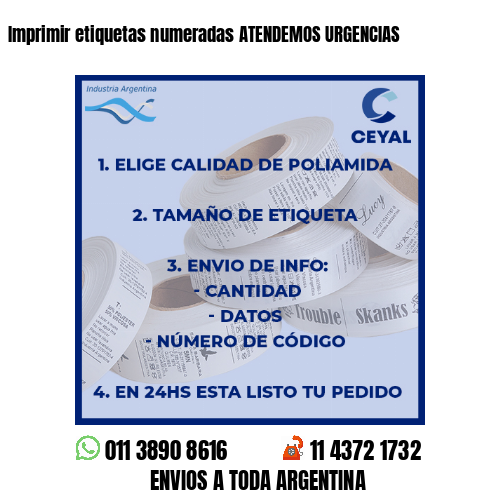 Imprimir etiquetas numeradas ATENDEMOS URGENCIAS