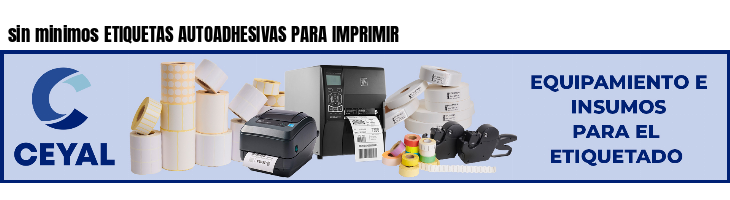sin minimos ETIQUETAS AUTOADHESIVAS PARA IMPRIMIR