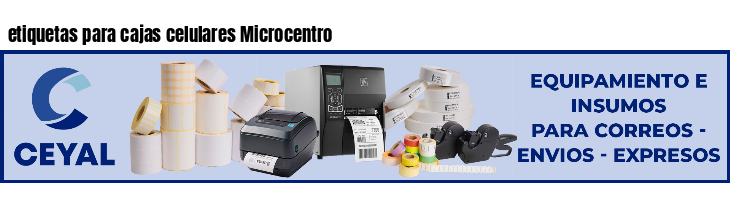 etiquetas para cajas celulares Microcentro