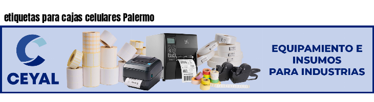 etiquetas para cajas celulares Palermo