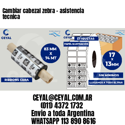 Cambiar cabezal zebra - asistencia tecnica