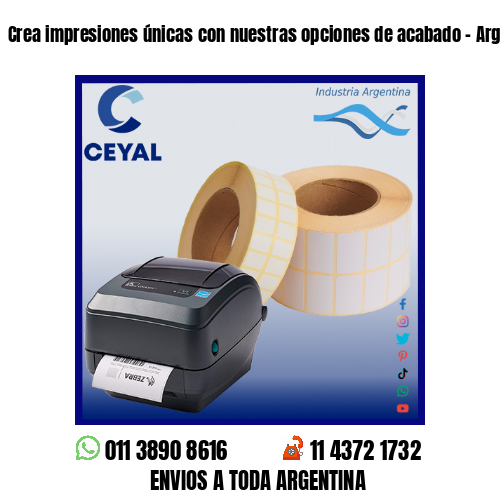 Crea impresiones únicas con nuestras opciones de acabado – Argentina