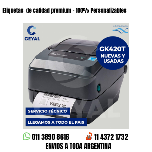 Etiquetas  de calidad premium – 100% Personalizables