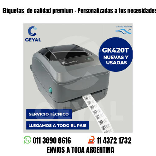 Etiquetas  de calidad premium – Personalizadas a tus necesidades