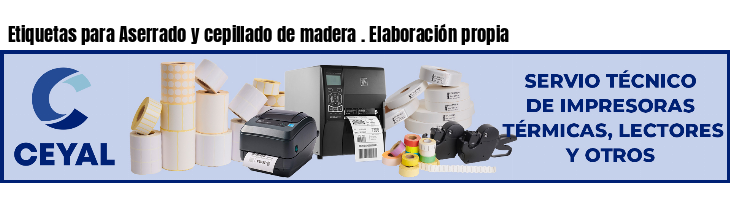 Etiquetas para Aserrado y cepillado de madera . Elaboración propia
