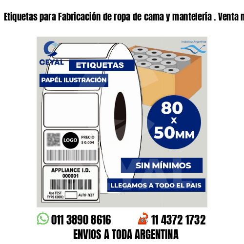 Etiquetas para Fabricación de ropa de cama y mantelería . Venta minorista