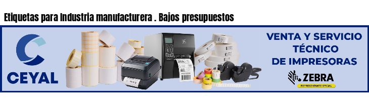 Etiquetas para Industria manufacturera . Bajos presupuestos