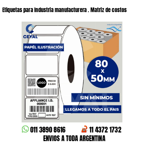 Etiquetas para Industria manufacturera . Matriz de costos