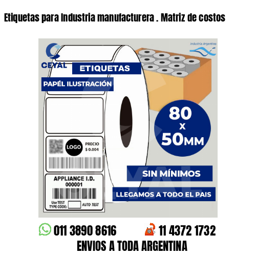 Etiquetas para Industria manufacturera . Matriz de costos