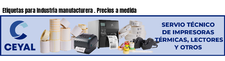 Etiquetas para Industria manufacturera . Precios a medida