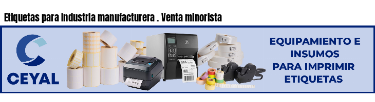Etiquetas para Industria manufacturera . Venta minorista