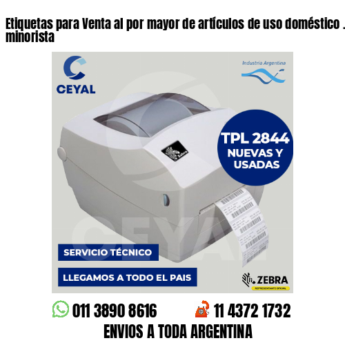 Etiquetas para Venta al por mayor de artículos de uso doméstico . Venta minorista