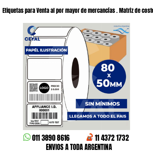 Etiquetas para Venta al por mayor de mercancías . Matriz de costos