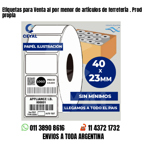 Etiquetas para Venta al por menor de artículos de ferretería . Producción propia